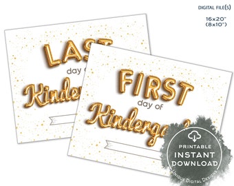 Kindergarten First day of School Sign, Last day of School Sign, Back to School 1st day Gold Foil Balloon Digital Printable INSTANT B2SFBG