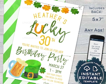 May include: A green and gold printable invitation for a 30th birthday party. The invitation features a shamrock, horseshoe, and a beer mug with a leprechaun hat. The text reads "Heather's Lucky 30th Birthday Party" and includes the date, time, and location of the party. The invitation is 5x7 inches and is editable.