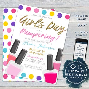 May include: Invitation for a girls' day of pampering at The Sparkle Spa. The invitation features a white background with colorful polka dots and nail polish bottles. The text reads "Girls Day Pampering!" honoring bachelorette Alison Johnson. The event is scheduled for August 14th from 10 AM to 4 PM. The Sparkle Spa is located at 1223 Your Street, San Diego, CA 91223. RSVP regrets only to Heather at 122.345.6789.