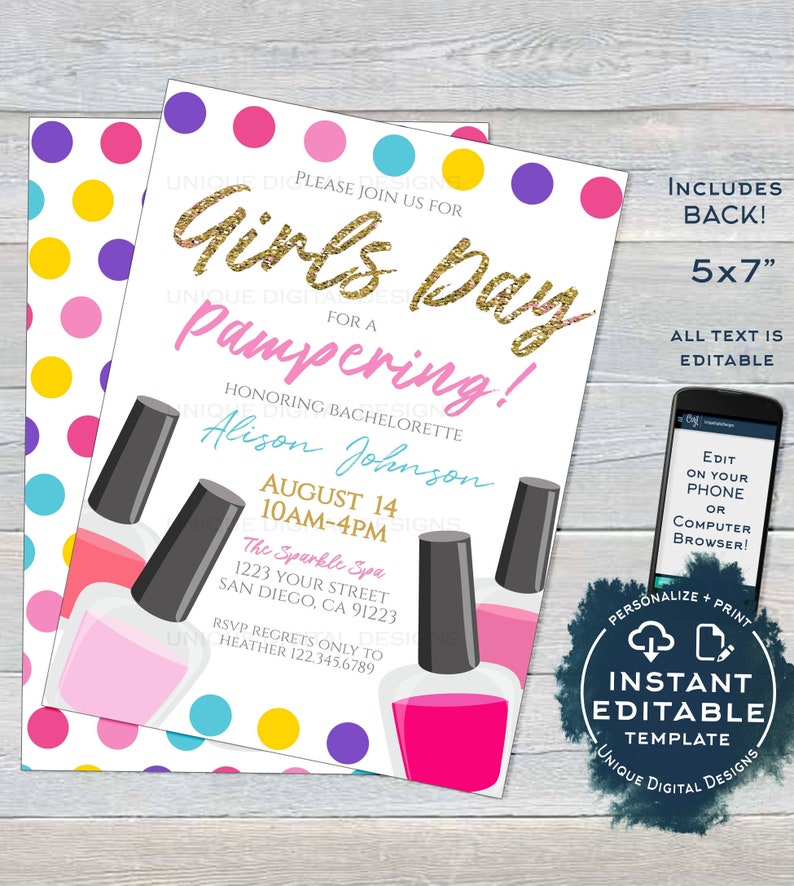 May include: Invitation for a girls' day of pampering at The Sparkle Spa. The invitation features a white background with colorful polka dots and nail polish bottles. The text reads "Girls Day Pampering!" honoring bachelorette Alison Johnson. The event is scheduled for August 14th from 10 AM to 4 PM. The Sparkle Spa is located at 1223 Your Street, San Diego, CA 91223. RSVP regrets only to Heather at 122.345.6789.
