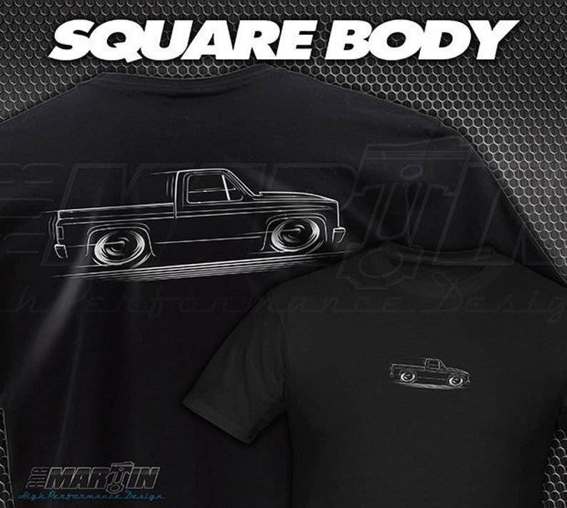 Square Body Truck T-Shirt Chevy GMC 1973 1974 1975 1976 1977 1978 1979 1980 1981 1982 1983 1984 1985 1986 1987 