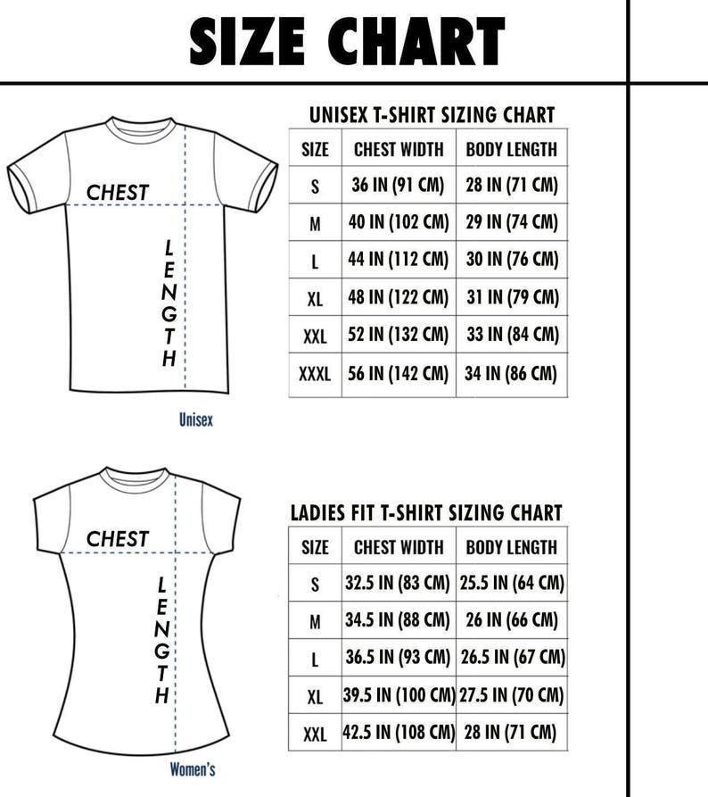 May include: Size chart for unisex and women's t-shirts. The chart shows chest width and body length measurements in inches and centimeters for sizes S, M, L, XL, XXL, and XXXL.