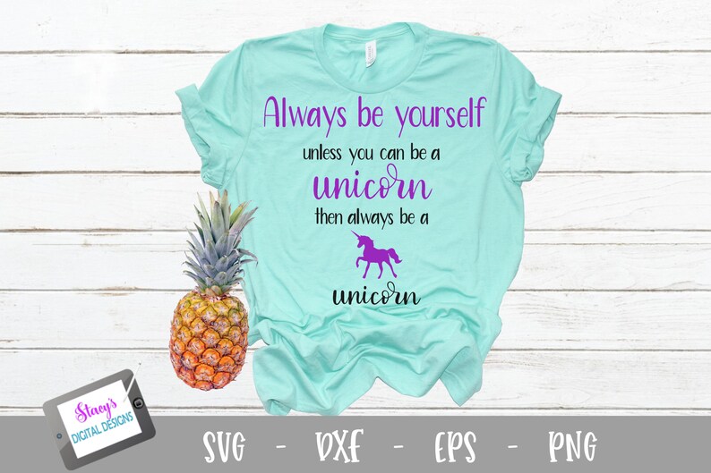 Unicorn SVG Always Be Yourself Unless You Can Be a Unicorn Etsy