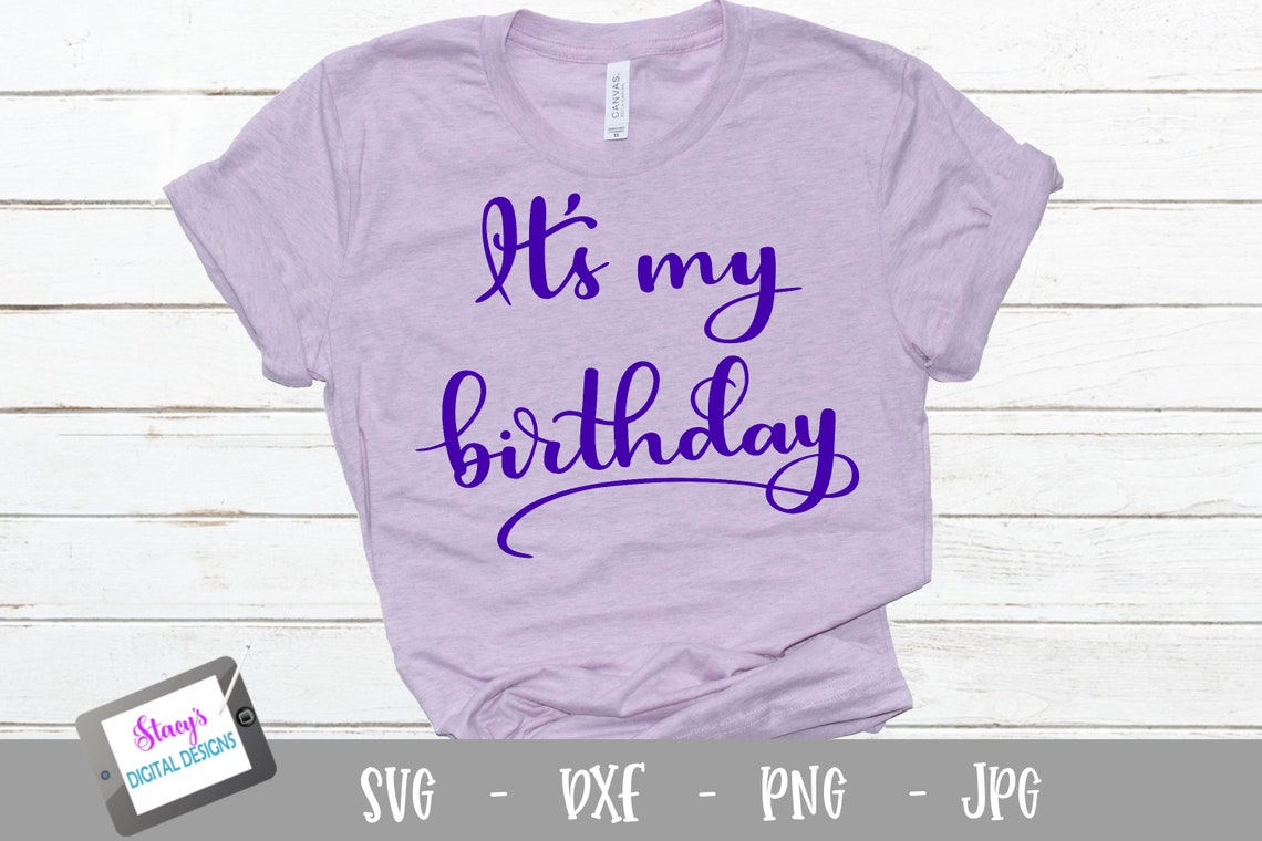 Birthday SVG It's My Birthday Cut File for Cricut and - Etsy