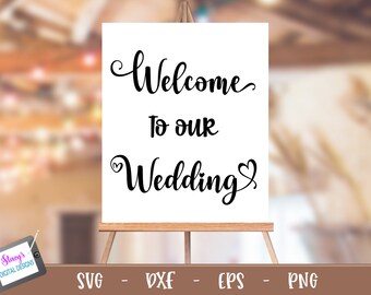 Wedding Sign SVG / Bienvenido a nuestra boda SVG - archivo de corte de boda para Cricut y Silhouette - Svg, Png, Eps, Dxf