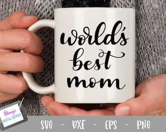 World's Best Mom Design | Design for Mom | Mom Svg Png Eps Dxf
