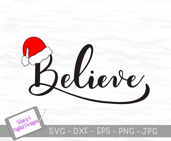 Download Free Christmas Svg Believe With Santa Hat Cut File For Cricut Or Etsy SVG DXF Cut File