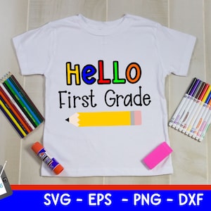 Hello First Grade SVG - Back to School SVG -  cut file for Cricut and Silhouette - Svg, Png, Eps, Dxf