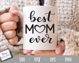 Best Mom Ever Design | Design for mom | svg png eps dxf