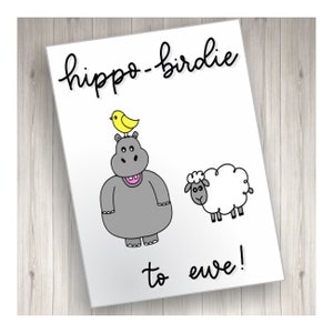 Birthday Card - Hippo birdie to ewe with hippo, sheep, and bird, printable, downloadable