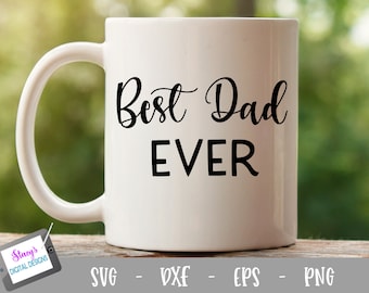 Dad SVG - Best Dad Ever 2-  SVG cut file for Cricut and Silhouette