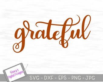 Grateful SVG - Handlettered cut file for Cricut and Silhouette, Dxf Eps Png Svg
