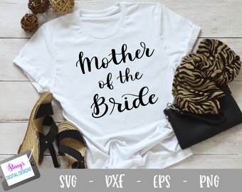 Mother of the Bride SVG -  handlettered bridal party cut file for Cricut and Silhouette, Svg Png Eps Dxf