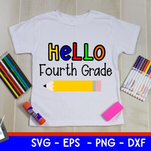 Hello Fourth Grade SVG - Back to School SVG -  cut file for Cricut and Silhouette - Svg, Png, Eps, Dxf