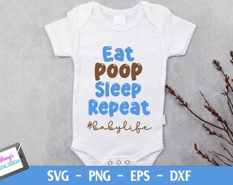 Baby SVG Desgin | Eat Poop Sleep Repeat Babylife | Baby Cut file for Cricut and Silhouette - svg png eps dxf