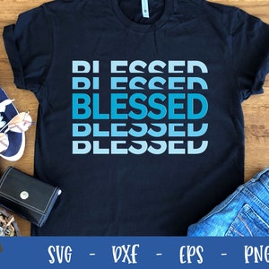 Blessed SVG - Stacked SVG - Gespiegelte SVG Cut Datei für Cricut und Silhouette - Svg Png Eps Dxf