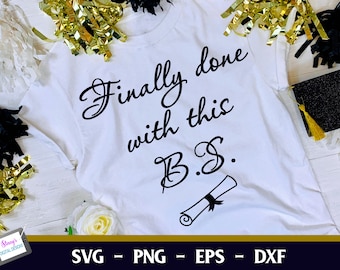 Finally done with the B.S Design | Graduation Design | Graduation Svg Eps Png Dxf