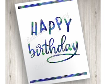 Birthday Card - Happy birthday card in blues and greens, printable, downloadable, handlettered