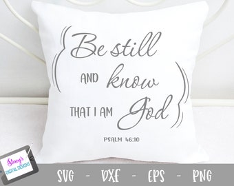 Essere ancora e sapere che io sono Dio SVG - Salmo 46:10 - Scritture cristiane SVG per Cricut e Silhouette - Svg Png Eps Dxf