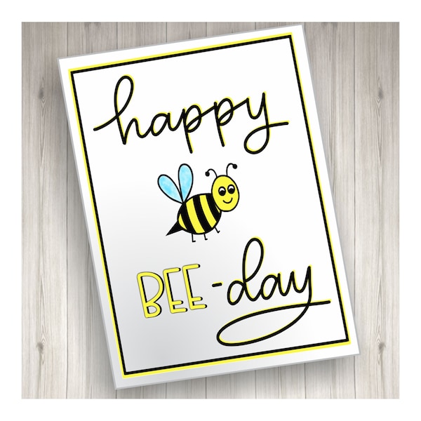 Birthday Card - Happy bee-day card with hand drawn bee, printable, downloadable