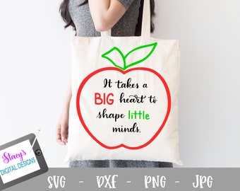 Teacher SVG - It takes a big heart to shape little minds cut file for Cricut and Silhouette