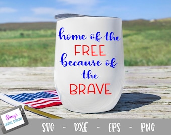 Patriotic SVG - Home of the free because of the brave cut file for Cricut and Silhouette