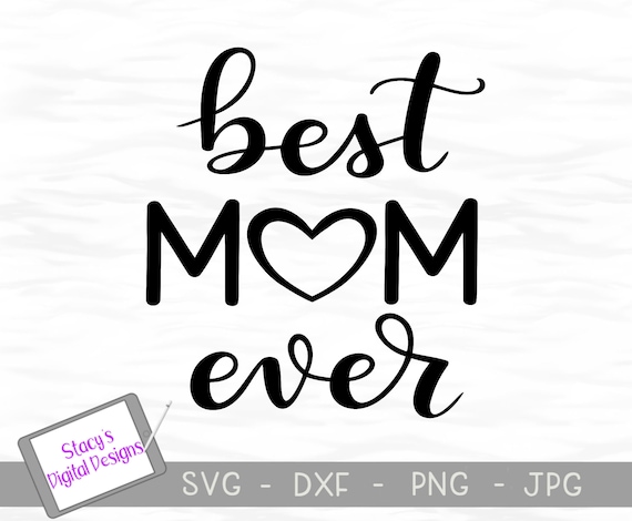 Download Mom SVG Best mom ever SVG cut file for Cricut and | Etsy
