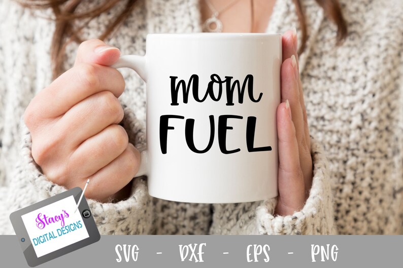 Mom Fuel SVG Mom Coffee Mug SVG cut file for Cricut and | Etsy