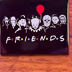 Horror movie friends pin