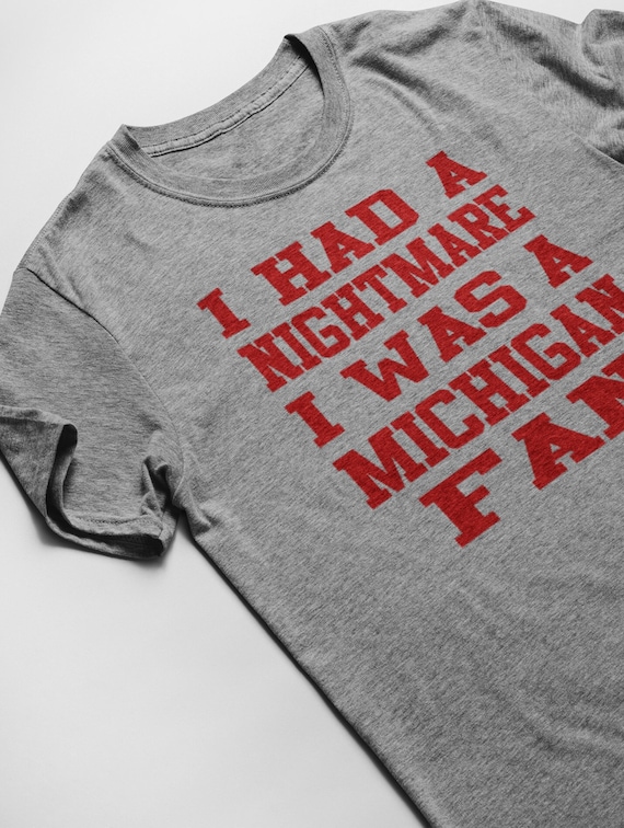 Michigan Fan T-shirtfunny Ohio State 
