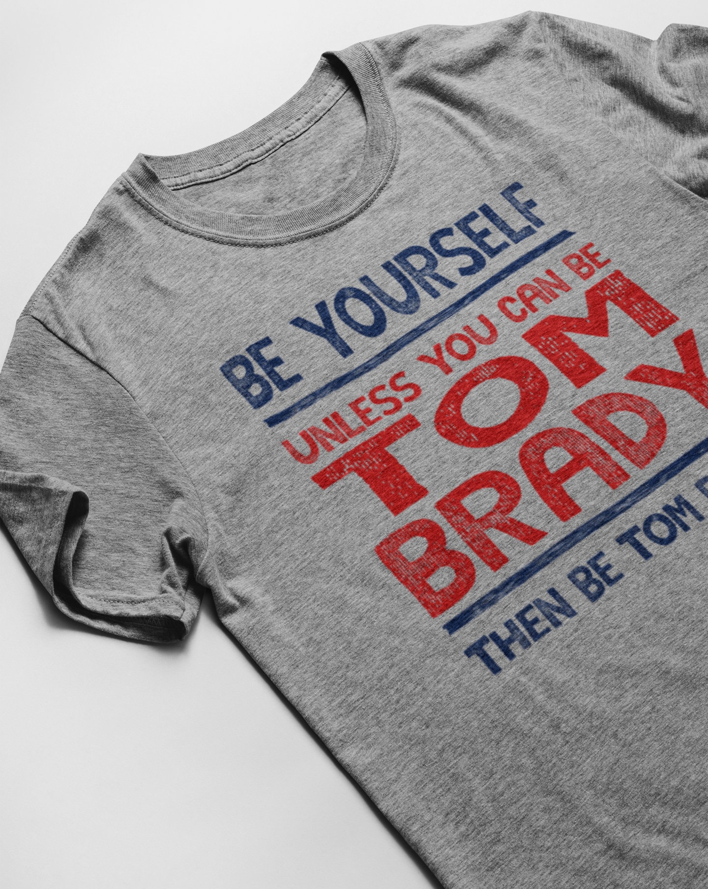 Tom Brady Be Yourself Funny Football T 