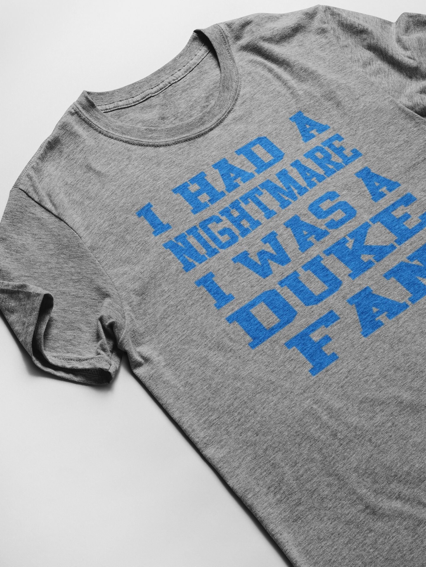 Nightmare I Was A Duke Fan T-shirt 