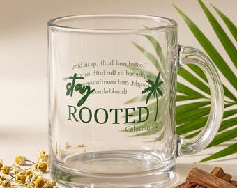 Scripture Mug, Glass Bible Verse Coffee Tea Cup Colossians 2:7