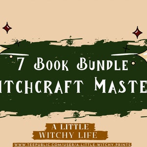 Witchcraft Mastery | 7 book Bundle | Wicca for Beginners | PDF Download | Witch Grimoire | PDF Download |Baby Witch | Wicca Magic