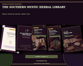 May include: A collection of five digital books titled The Southern Mystic Herbal Library, featuring covers in dark purple with white text. Titles include The Southern Mystic Herb Ledger, The Southern Mystic Herb Cabinet, The Living Herb Cabinet, Root, Leaf & Common Sense, and By Any Other Name. The set includes 856 pages in US Letter and A4 sizes.