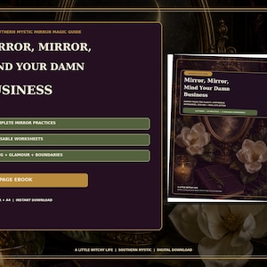 Könnte beinhalten: Ein 144-seitiges E-Book mit dem Titel Mirror, Mirror, Mind Your Damn Business, das 24 Spiegelübungen, 12 wiederverwendbare Arbeitsblätter sowie Abschnitte zu Scrying, Glamour und Grenzen enthält, mit dunkelviolettem Hintergrund und weißen Blüten.