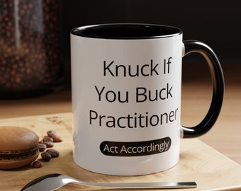 Unique Knuck If You Buck Practitioner Mug, Perfect Gift for Music Lovers & Hip-Hop Enthusiasts
