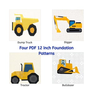 Construction/Roadwork Paper Pieced Pattern Pack. Four 12 Inch Quilt Block Patterns including Dump Truck, Digger, Bulldozer, and Tractor