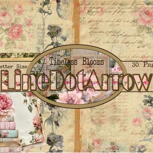 May include: A digital collage sheet with a vintage aesthetic, featuring floral and script elements. The design includes pink roses, aged paper textures, and the text "Timeless Blooms" and "LineDotArrow". The sheet is labeled "US Letter Size" and indicates 30 pages.