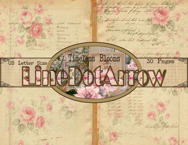 May include: Digital paper with a vintage aesthetic, featuring a rose floral pattern in pink and cream. The design incorporates handwritten script and the text "Timeless Blooms" and "LineDotArrow". The paper is US Letter size and has 30 pages.