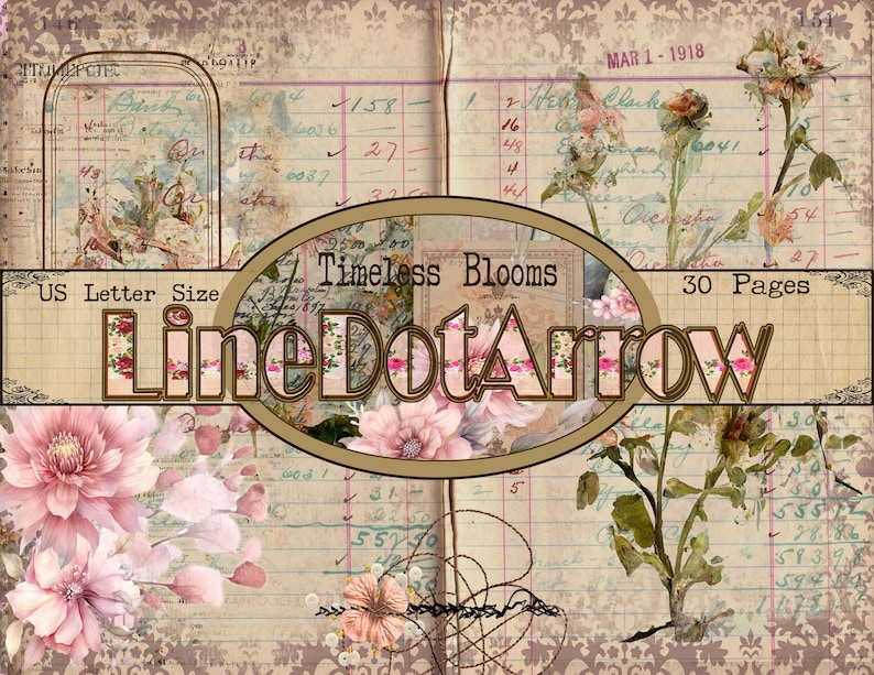 May include: A vintage journal page with floral and ledger elements. The design features faded pink flowers, handwritten notes, and the text "Timeless Blooms" and "LineDotArrow." The journal is US Letter Size and has 30 pages.