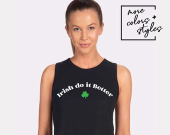 St Patricks Day Crop Top, St Patricks Day Tank Top, Irish Crop Top, St Patricks Day Tank Top Women, Irish Do it Better, St Pattys Day Tank