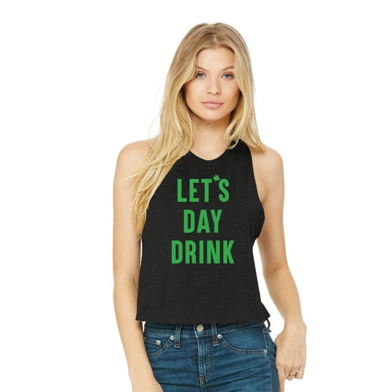 Let's Day Drink Crop Tank Top, Day Drinking, Brunch Shirt, St. Patrick's Day Tank Top, Crop Top, Drinking Shirt, Cute St. Paddy's Day Shirt