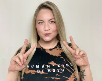 Humankind Be Both Shirt | Bleach Dye Shirt | Be Kind Shirt | Human Shirt | Reverse Tie Dye Tee | BLM Shirt | Kindness Shirt | Be Kind Tee