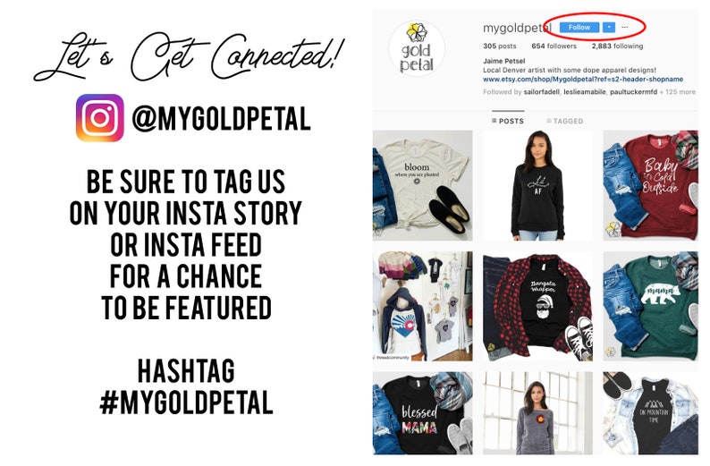 May include: A collage of images featuring various t-shirt designs with different slogans and graphics. The designs include "Bloom Where You're Planted", "Lil AF", "Baby is Cold Outside", "Burgers & Whiskey", "Blessed Mama", and "On Mountain Time". The image also includes a social media profile for the artist, "mygoldpetal", with a link to their Etsy shop.