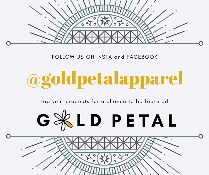 Puede incluir: Un gr&aacute;fico con un dise&ntilde;o de sol estilizado y el texto "FOLLOW US ON INSTA and FACEBOOK @goldpetalapparel tag your products for a chance to be featured GOLD PETAL".