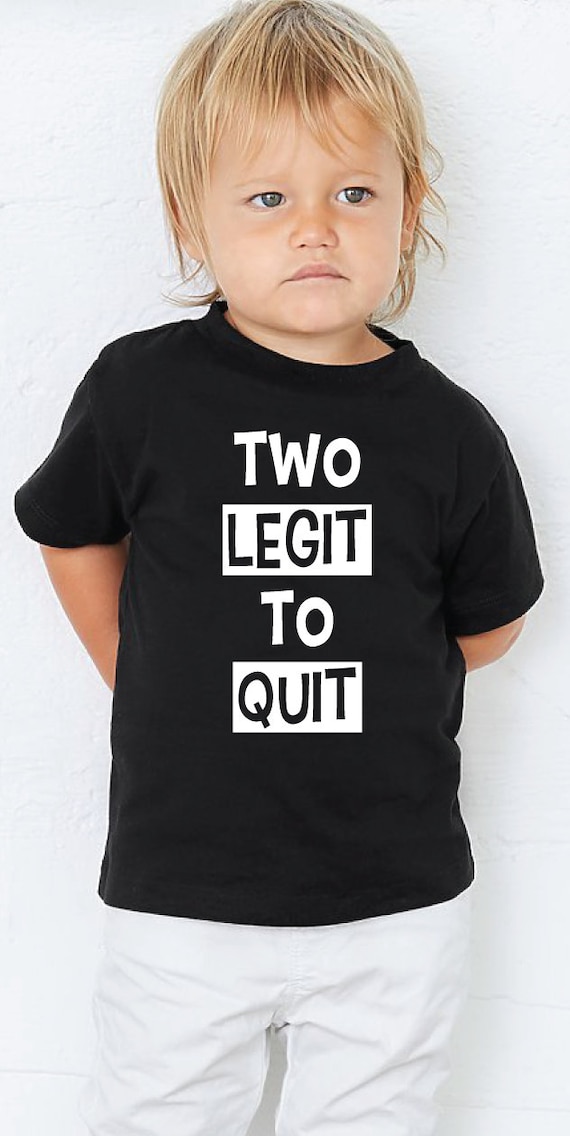 Two Legit to Quit Toddler Birthday Tee - Second Birthday Shirt