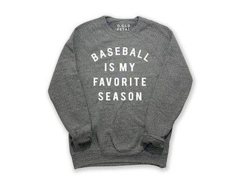 Baseball is my Favorite Season Sweatshirt | Baseball Sweatshirt | Baseball Season Sweatshirt | Bball Season | Gift for Baseball Mom