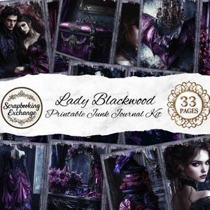 May include: A digital printable junk journal kit titled "Lady Blackwood" with a gothic theme. The kit includes 33 pages of images with a dark purple and black color scheme. The images feature portraits, antique furniture, and a bat.