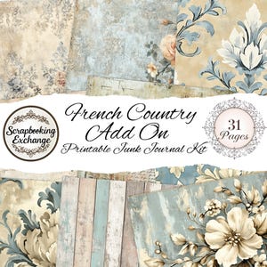 May include: A collection of printable junk journal pages with a French country theme. The pages feature floral and damask patterns in muted tones of beige, blue, and cream. The text reads "French Country Add On Printable Junk Journal Kit".